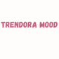 Trendora Mood
